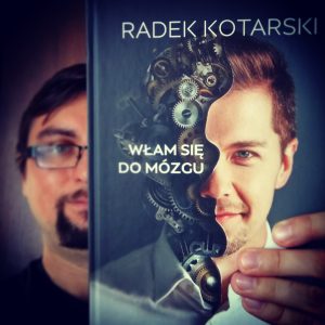 Radek Kotarski "Włam się do mózgu" i Tomasz Merwiński