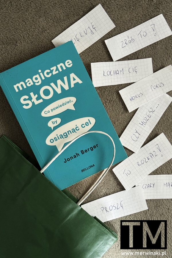 Jonah Berger Magiczne słowa - recenzja książki o psychologii komunikacji międzyludzkiej